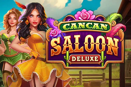 Cancan Saloon Deluxe